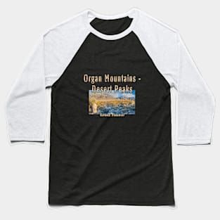 Organ Mountains Desert Peaks NM Baseball T-Shirt